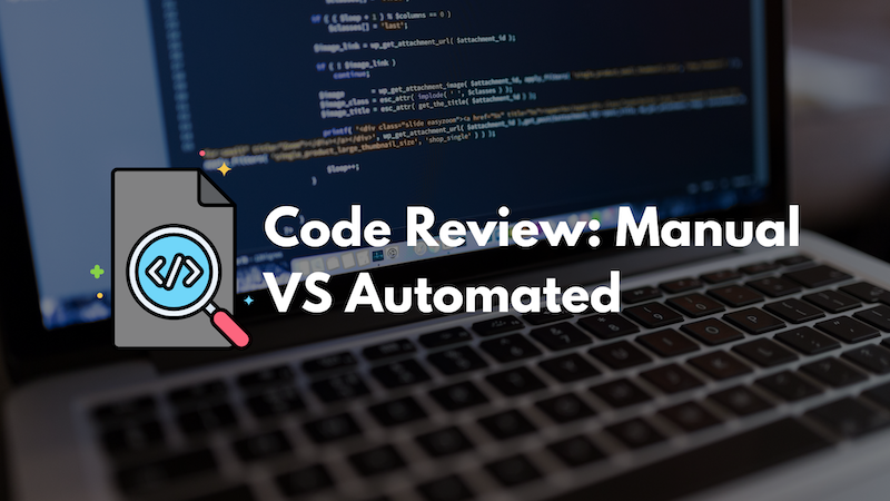 Code Review: Manual VS Automated