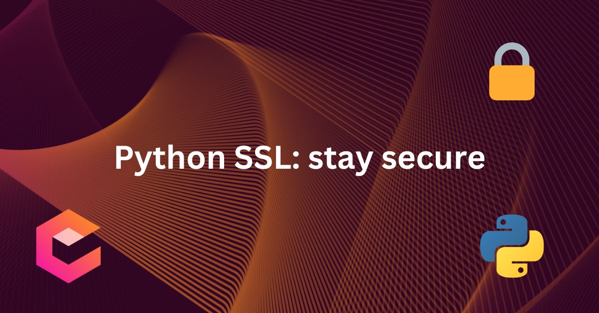 SSL module in Python: stay secure!