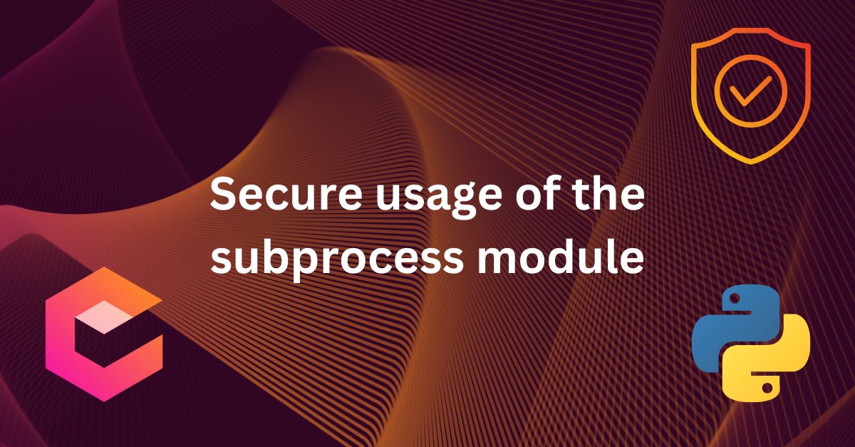 Secure Python Code: safe usage of the subprocess module