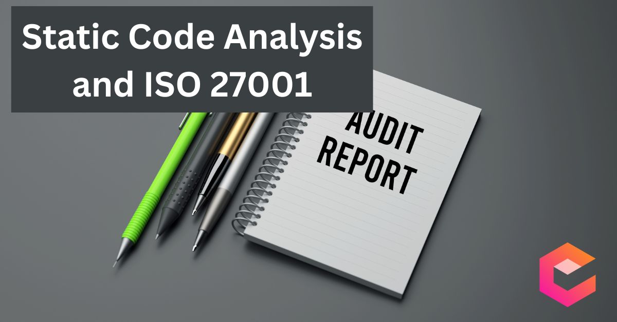 How Static Code Analysis can help your ISO 27001 certification